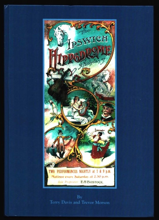 The Ipswich Hippodrome. The Place to Go! 1905-1985.