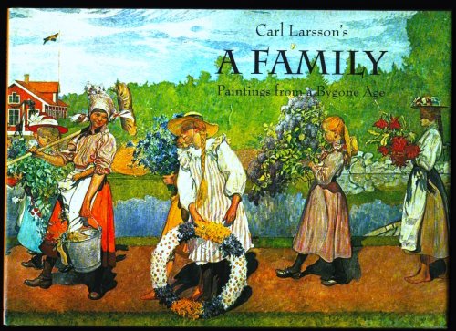 Image for Carl Larsson's A Family. Paintings from a Bygone Age. Carl Larsson's A Family. Paintings from a Bygone Age.