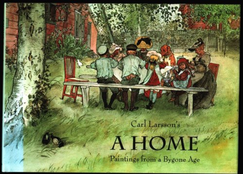 Image for Carl Larsson's A Home. Paintings from a Bygone Age. Carl Larsson's A Home. Paintings from a Bygone Age.