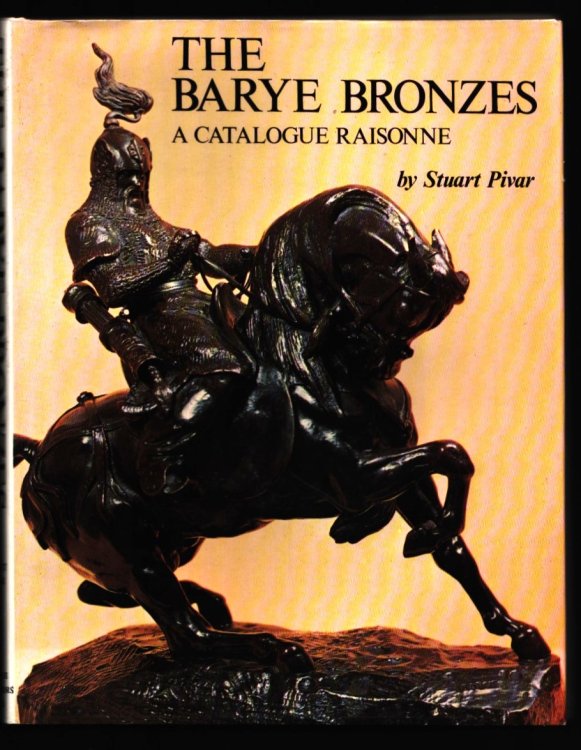 The Barye Bronzes. A Catalogue Raisonne.