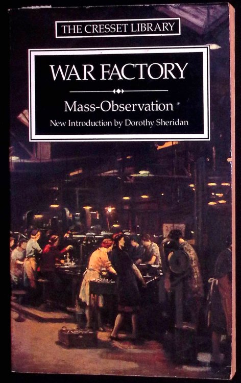 War Factory. Mass Observation.