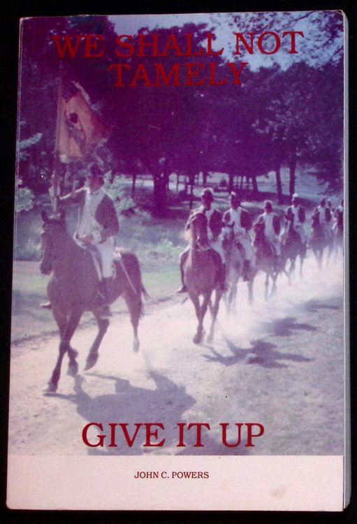 We Shall Not Tamely Give It Up.