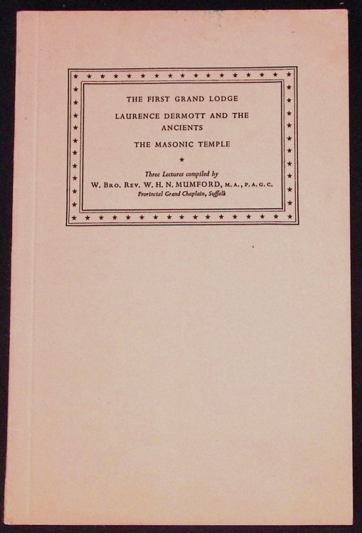 The First Grand Lodge; Laurence Dermott and the Ancients; The Masonic Temple. (3 Lectures).