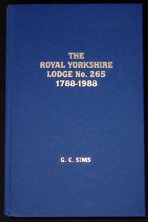 The History of the Royal Yorkshire Lodge No.265, Keighley.
