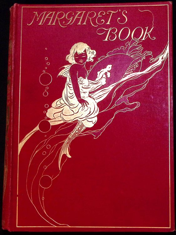 Margaret's Book. (Illustrated by Charles Robinson).