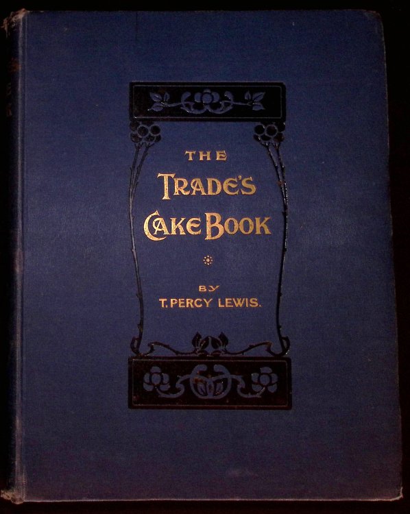 The Trade's Cake Book.