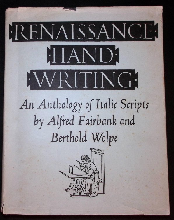 Renaissance Hand Writing. An Anthology of Italic Writing Scripts. (Signed).