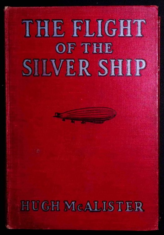 The Flight of the Silver Ship. Around the World Aboard a Giant Dirigible.