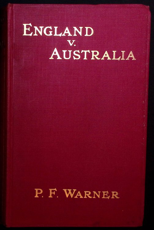 England V Australia. The Record of a Memorable Tour.