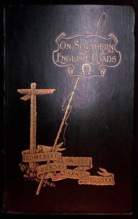 On Southern English Roads. With Sixteen Full-Page Illustrations by The Author and A Plan of the Route.
