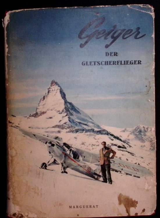 Geiger Der Gletscherflieger. (Signed).