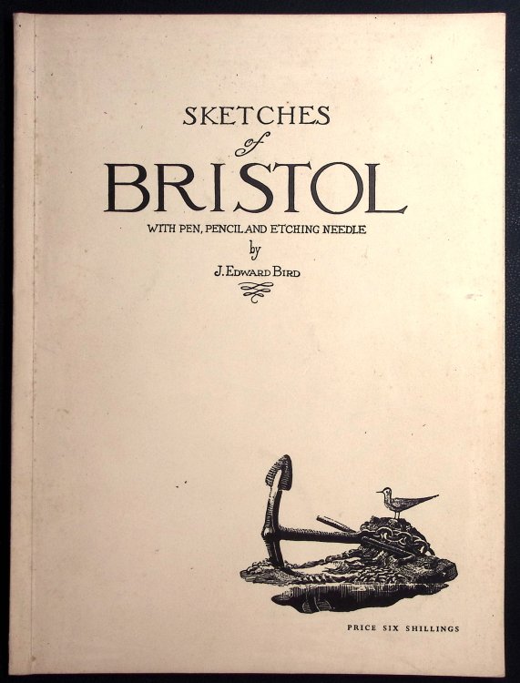 Sketches of Bristol with Pen, Pencil and Etching Needle.