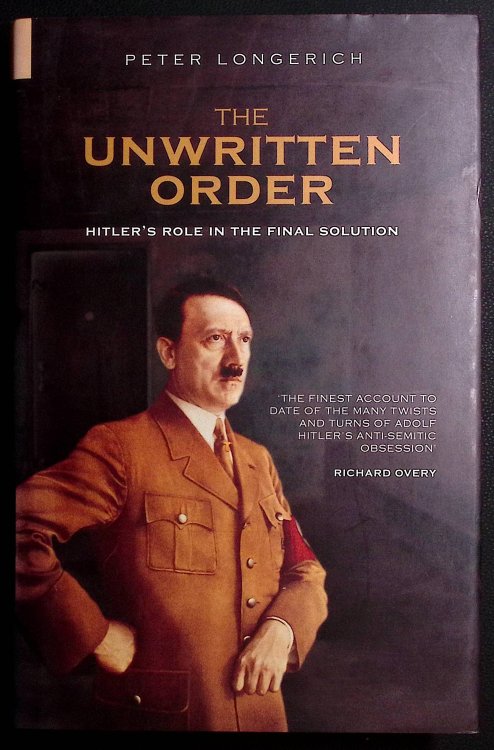 The Unwritten Order. Hitler's Role in the Final Solution
