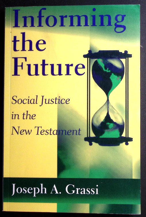 Informing the Future. Social Justice in the New Testament.