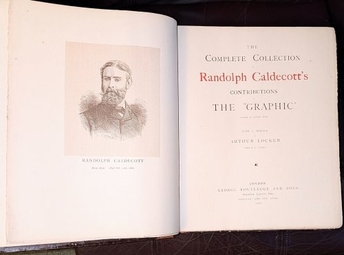 The Complete Collection Of Randolph Caldecott's Contributions To The 