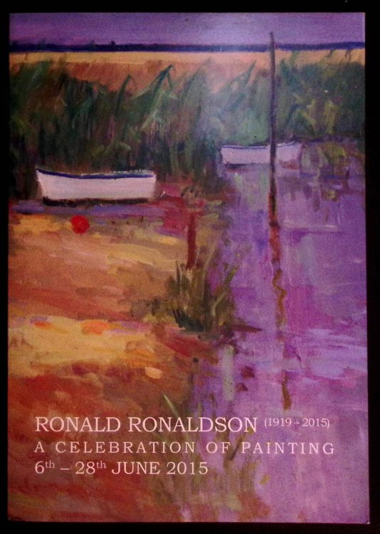 Ronald Ronaldson. (1919-2015). A Celebration of Painting. 6th-28th June 2015.