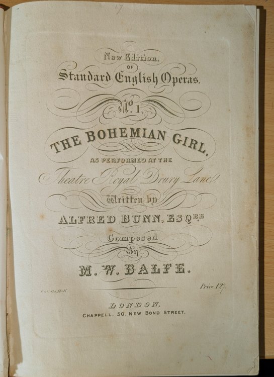 New Edition Of Standard English Operas. No. 1, The Bohemian Girl, As Performed At The Theatre Royal, Drury Lane. Written By Alfred Bunn Esqre. Composed By M. W. Balfe.