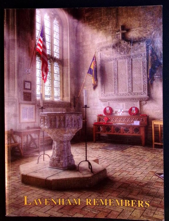 Lavenham Remembers. The Rolls of Honour of Two World Wars.