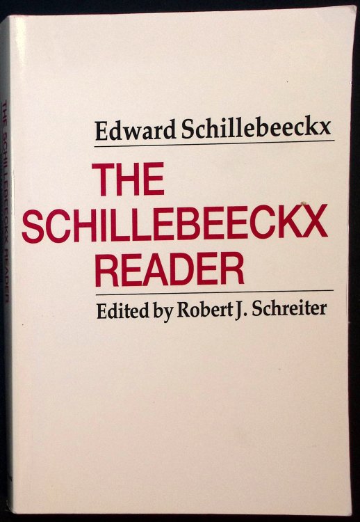 The Schillebeeckx Reader. (edited by Robert J. Schreiter).