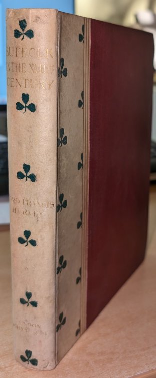 Suffolk In The XVIIth Century. The Breviary Of Suffolk By Robert Reyce, 1618 Now Published For The First Time From The MS In The British Museum .