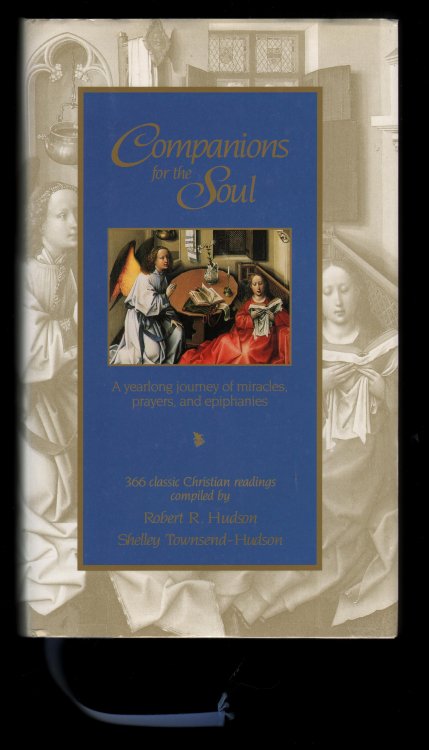 Companions for the Soul. A Yearlong Journey of Miracles, Prayers, and Epiphanies.