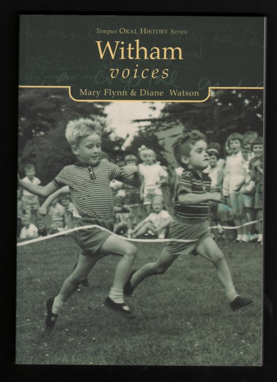 Witham Voices. (Tempus Oral History series).
