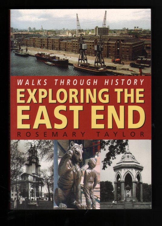 Exploring the East End. (Walks Through History series).