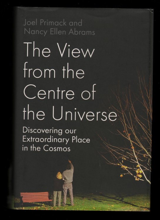The View from the Centre of the Universe.