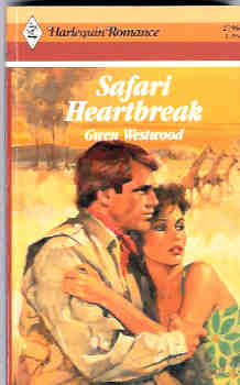 Safari Heartbreak (Harlequin Romance #2796 10/86)