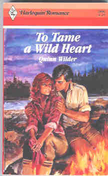 To Tame a Wild Heart (Harlequin Romance #2886 01/88)