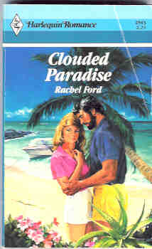Clouded Paradise (Harlequin Romance #2913 06/88)