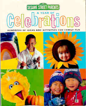 A Year of Celebrations : Hundreds of Ideas and Activities for Family Fun