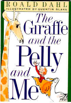 The Giraffe and the Pelly and Me