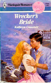 Wrecker's Bride (Harlequin Romance #2719 10/85)