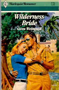 Wilderness Bride (Harlequin Romance #2736 12/85)
