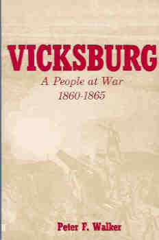 Vicksburg: A People at War 1860 - 1865