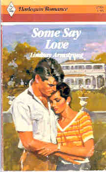 Some Say Love (Harlequin Romance #2785 09/86)