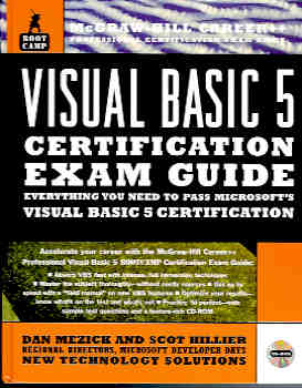 Visual Basic 5 Bootcamp : Everything You Need to Pass Microsoft's Visual Basic 5 Certification (Certification Ser.)