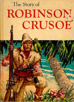 The Story of Robinson Crusoe Adapted Under supervision of Josette Frank