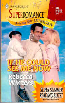 If He Could See Me Now (Harlequin Superromance #840 06/99)