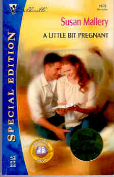 A Little Bit Pregnant (Silhouette Special Edition #1573 11/03)