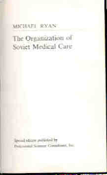 The Organization of Soviet Medical Care