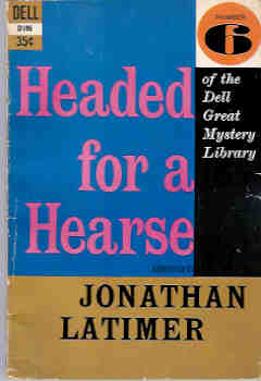 Headed for a Hearse [abridged] (Dell Great Mystery Library No. 6)