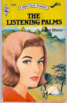 The Listening Palms (Harlequin Romance # 1299)