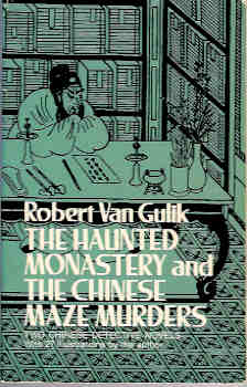 The Haunted Monastery and the Chinese Maze Murders : A Judge Dee Mystery