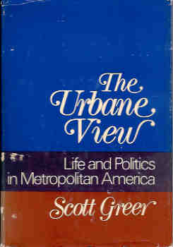 The Urbane View: Life and Politics in Metropolitan America