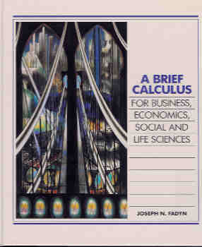 A Short Calculus for Business, Economics, Social and Life Sciences