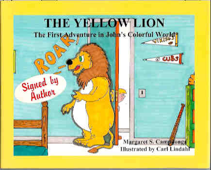 The Yellow Lion : The First Adventure in John's Colorful World (John's Colorful World Ser., No. 1)