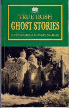 True Irish Ghost Stories