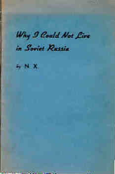Why I Could not Live in Soviet Russia